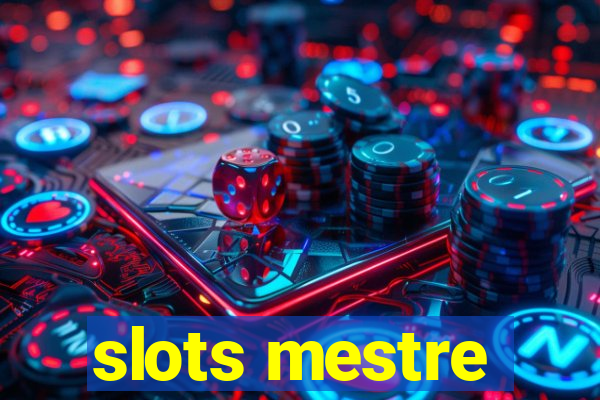 slots mestre